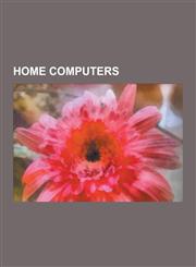 Home Computers Amiga, Atari St, Commodore 64, ZX Spectrum, TRS-80, TRS-80 Color Computer, Zx81, Acorn Archimedes, Zx80, Amstrad Cpc,,1230573186,9781230573182