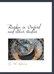 Ruskin in Oxford and other studies,1116103222,9781116103229