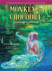 Monkey and Crocodile The Panchatantra Book Four Retold,1490740392,9781490740393