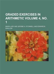 Graded exercises in arithmetic Volume 4, no. 1,1130458636,9781130458633
