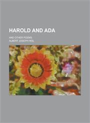 Harold and Ada; and other poems,1231069643,9781231069646