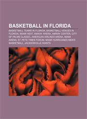 Basketball in Florida Basketball teams in Florida, Basketball venues in Florida, Miami Heat, Amway Arena, Amway Center, City of Palms Classic,1233067214,9781233067213