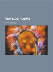 Wayside Poems,1234151162,9781234151164