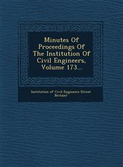 Minutes of Proceedings of the Institution of Civil Engineers, Volume 173...,1249653584,9781249653585
