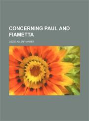 Concerning Paul and Fiametta,1458822400,9781458822406