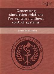 Generating simulation relations for certain nonlinear control systems.,1243750278,9781243750273
