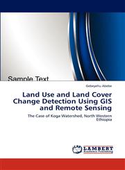 Land Use and Land Cover Change Detection Using GIS and Remote Sensing,3659235474,9783659235474