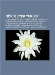 Görülecek yerler Akvaryumlar, Anıtlar, Camiler, Dağlar, Dini yerler, Doğa koruma alanları, Dünya Mirasları, Eğlence yerleri, Göller,1232926396,9781232926399