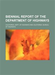 Biennial report of the Department of Highways,1151048976,9781151048974