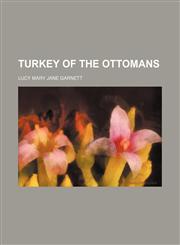 Turkey of the Ottomans,1150413654,9781150413650