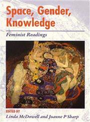 Space, Gender and Knowledge Feminist Readings,0340677929,9780340677926