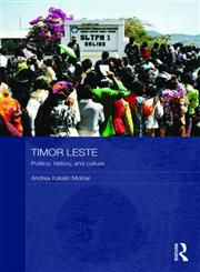 Timor Leste Politics, History, and Culture,0415778867,9780415778862
