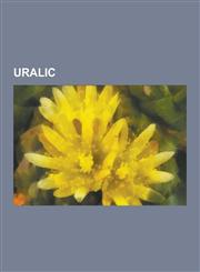 Uralic Finnic Peoples, Finno-Ugric Languages, Finno-Ugric Peoples, Finno-Ugrists, Nenets Autonomous Okrug, Northern Samoyedic,1230592415,9781230592411