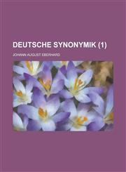 Deutsche Synonymik (1 ),115502348X,9781155023489