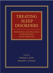 Treating Sleep Disorders Principles and Practice of Behavioral Sleep Medicine 1st Edition,0471443433,9780471443438