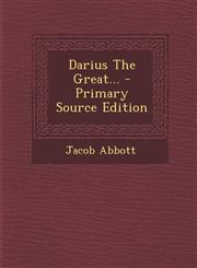 Darius the Great... - Primary Source Edition,1293488534,9781293488539