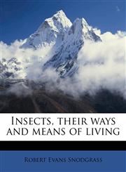 Insects, their ways and means of living,117859906X,9781178599060