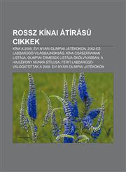 Rossz Kinai Atirasu Cikkek Kina a 2008. Evi Nyari Olimpiai Jatekokon, 2002-Es Labdarugo-Vilagbajnoksag, Kina Csaszarainak Listaja,123335163X,9781233351633