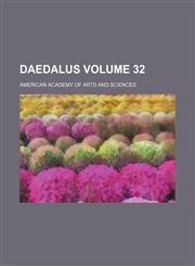 Daedalus Volume 32,1154028445,9781154028447