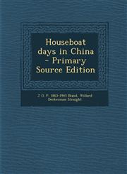 Houseboat days in China  - Primary Source Edition,1293405248,9781293405246