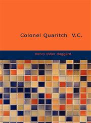 Colonel Quaritch  V.C.,1434622916,9781434622914