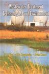 Wastewater Treatment Technologies and Environment 2 Vols. 1st Edition,8170353424,9788170353423