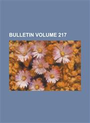 Bulletin Volume 217,1155055241,9781155055244