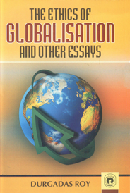 The Ethics of Globalisation and Other Essays,8178804166,9788178804163