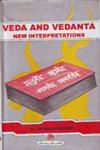 Veda and Vedanta New Interpretations 1st Edition,8170189500,9788170189503