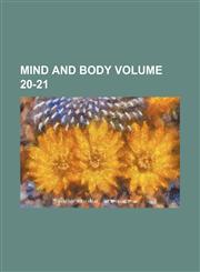 Mind and body Volume 20-21,1231313609,9781231313602