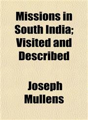 Missions in South India; Visited and Described,1154788547,9781154788549