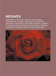 Neoaves Bubnjavke, Djetlovke, Gnjurci, Golupčarke, Jastrebovke, Kukavice, Mišjakinje, Modrivrane, Močvarice, Papigašice, Pelikanke, Pingvini,1233346083,9781233346080