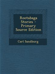 Rootabaga Stories - Primary Source Edition,1293094447,9781293094440