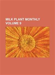 Milk plant monthly Volume 9,1130881024,9781130881028