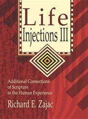 Life Injections III Additional Connections of Scripture to the Human Experience,1424174880,9781424174881