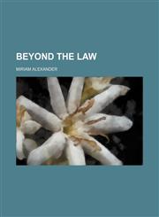 Beyond the Law,145903760X,9781459037601