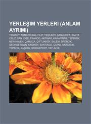 Yerleşim yerleri (anlam ayrımı) Yeniköy, Armstrong, Filip, Yeşilköy, Şanlıurfa, Santa Cruz, San Jose, Franco, Akpınar, Karapınar, Tepeköy,1233407643,9781233407644