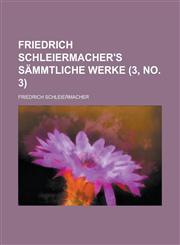 Friedrich Schleiermacher's Sämmtliche Werke (3, no. 3),1235214168,9781235214165