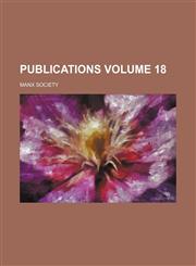Publications Volume 18,1150474580,9781150474583