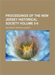 Proceedings of the New Jersey Historical Society (Volume 5),1153103494,9781153103497