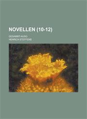 Novellen; Gesammt-Ausg (10-12),1153464160,9781153464161