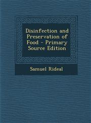 Disinfection and Preservation of Food - Primary Source Edition,1287778038,9781287778035