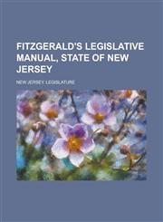 Fitzgerald's legislative manual, State of New Jersey,1130522490,9781130522495