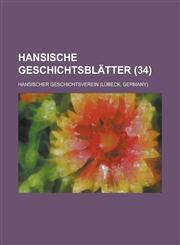 Hansische Geschichtsblatter (34 ),1153527154,9781153527156