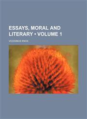 Essays, Moral and Literary (Volume 1),115396998X,9781153969987