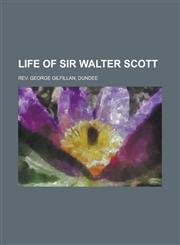 LIFE OF SIR WALTER SCOTT,1234305607,9781234305604