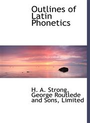 Outlines of Latin Phonetics,1140503561,9781140503569