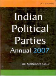 Indian Political Parties Annual, 2007 Chronology of Events 2 Vols.,8178355396,9788178355399