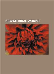 New Medical Works,1150822716,9781150822711