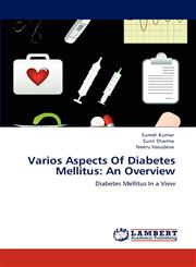 Varios Aspects Of Diabetes Mellitus An Overview,3848489570,9783848489572
